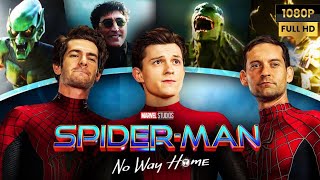 Spider Man No Way Home Full Movie In English  New Hollywood Movie  Review amp Facts [upl. by Ameekahs]