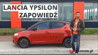 Lancia Ypsilon  zapowiedź testu [upl. by Sateia129]