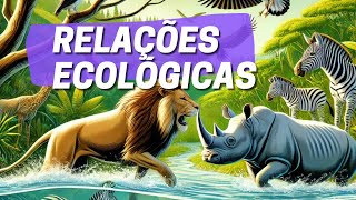 RELAÇÕES ECOLÓGICAS  Harmônicas e Desarmônicas  ANIMAÇÃO [upl. by Ahtabat121]