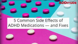 ADHD Medication Side Effects 5 Common Problems — and Fixes [upl. by Yalc]