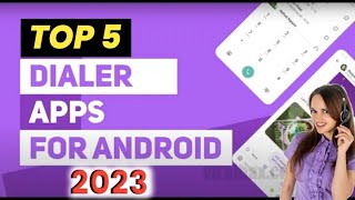 Top 5 Best Dialer apps for Android in 2023 Best Dialer apps and Call recorder apps in 2023 [upl. by Elehcim]