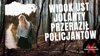 Widok ust Jolanty przeraził policjantów  Polskie Archiwum X 85 [upl. by Yerac]