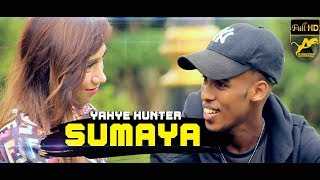 YAHYE HUNTER  SUMAYA Music Video Hees Cusub 2019 [upl. by Hirasuna]