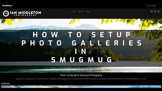 How to setup photo galleries  Smugmug tutorial Pt 1 [upl. by Ydissahc]