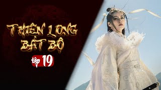 THIÊN LONG BÁT BỘ  Tập 19 Lồng Tiếng  Phim Kim Dung Kiếm Hiệp Hay  Kiều Phong Đoàn Dự Hư Trúc [upl. by Sucramd]