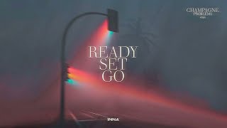 INNA  Ready Set Go Official Audio [upl. by Soutor]