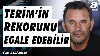 Zeki Uzundurukan quotOkan Buruk Galatasarayda Fatih Terimin Kırdığı Rekoru Egale Edebilirquot  A Spor [upl. by Saxon]