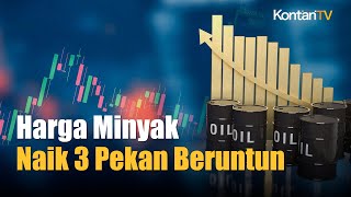 Harga Minyak Menguat Dalam Tiga Pekan Beruntun  Kontan News [upl. by Yknarf]