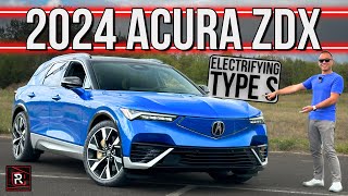 The 2024 Acura ZDX Type S Is A Handsome Performance SUV That Needs More Acura DNA [upl. by Rabin]