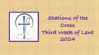 Stations of the Cross Week 3 of Lent 2024 [upl. by Dupuy959]