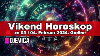 Horoskop za Vikend za 03 i 04 Februar 2024 Godine [upl. by Addiel]