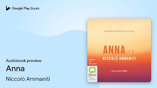 Anna by Niccolò Ammaniti · Audiobook preview [upl. by Dorrie527]