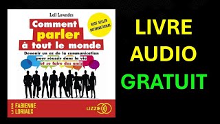 Livre Audio Gratuit  Comment parler à tout le monde [upl. by Ellevart]