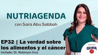 EP32  La verdad sobre los alimentos y el cáncer [upl. by So]