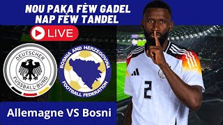 Live Allemagne VS Bosnie Live audio Pataje Like kòmante [upl. by Blase521]