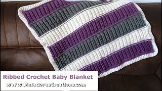 Crochet A Ribbed Baby Blanket Like A Pro  Easy Tutorial For Righthanders [upl. by Ellehcirt738]