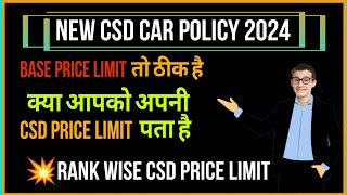 CSD Policy 2024  New CSD Price Limit  CSD Price Limit अलग और amp Base Price Limit अलग है  CSD Cars [upl. by Kallista108]