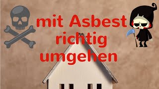 Asbest richtiger Umgang bei Renovierung und Sanierung [upl. by Sualohcin]