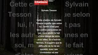 Sylvain Tesson  Lenfer ce nest pas les autres cest lobligation de vivre avec eux shorts [upl. by Nobell298]