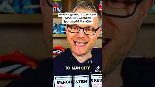 Goldbridge Reaction To Amorim Victory vs Manchester City footballshorts football [upl. by Malan]