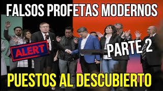 💢LOS FALSOS PROFETAS MODERNOS PUESTOS AL DESCUBIERTO PARTE DOS  DESENMASCARANDO FALSOS PROFETAS🚫 [upl. by Akceber538]