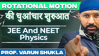 Class 11 Physics  Rotational Motion For JEE MAIN NEET And ADVANCE By Varun Shukla Sir [upl. by Nanyt400]