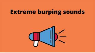 Extreme Burping Sounds 1 hour [upl. by Amandi550]