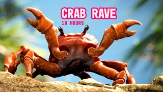 Crab Rave 10 Hours [upl. by Bradshaw]