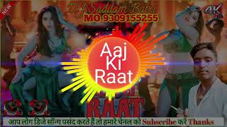 Aaj ki raat maja hindi d j song D J Saddam Babu Telodih dj rimix song [upl. by Merwyn566]