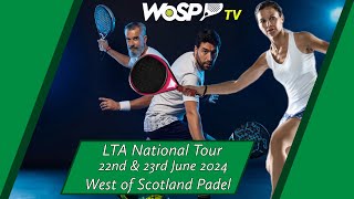 Green Court  LTA Padel National Tour  West of Scotland Padel 22nd June 2024  Grade 2 [upl. by Jerrome475]