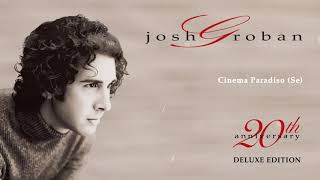 Josh Groban  Cinema Paradiso Se Official Audio [upl. by Vokaay]