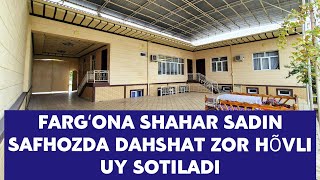 FARGʻONA SHAHAR SADIN SAFHOZDA 6 SÕTIH 11 HONALIK DAHSHAT ZÕR HOVLI UY SOTILADI [upl. by Damien701]