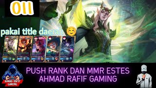 push rank dan mmr estes bagian 011 by ahmad rafif gaming estes estesbuild estestopglobal [upl. by Zonda]