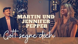 Martin und Jennifer Pepper – Gott segne dich Songvideo [upl. by Sakiv]