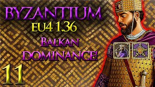 Balkan DOMINANCE  Byzantium Lets Play  EU4 136  Part 11 [upl. by Gahl591]