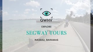 Nassau Segway Tours  GWHV [upl. by Dilisio]