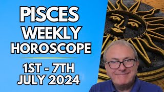 Pisces Horoscope  Weekly Astrology  1st to 7th July 2024 [upl. by Lounge788]