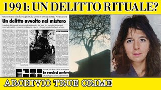 1991 Un delitto rituale  ARCHIVIO TRUE CRIME [upl. by Edana]