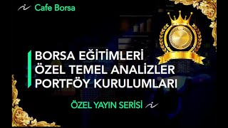 275 Saat Süren Borsa Eğitim Serimiz54 Saat süren Özel 80 Şirketin Temel Analizleri Özel Portföyler [upl. by Haym]