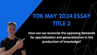 TOK May 2024 Essay Title 2 [upl. by Ydasahc]