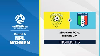 NPL Women Round 6  Mitchelton FC vs Brisbane City Highlights [upl. by Aysahc]