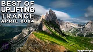 BEST OF UPLIFTING TRANCE MIX April 2024  TranceForce1 [upl. by Nnylyam]