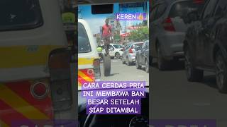 Cara Cerdas Pria Ini Membawa Ban Besar Setelah Siap Ditambal [upl. by Aihsyt181]