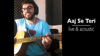 quotAaj Se Teriquot Padman  Live amp Acoustic Cover  Avish Sharma [upl. by Latif]