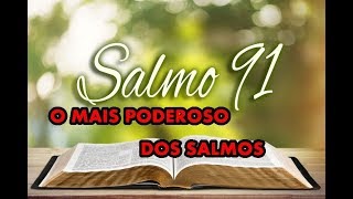 Salmo 91 Fortissimo  Escudo de Proteção contra o mal  Destruir Obstáculos e Realizar Sonhos [upl. by Enelaehs]