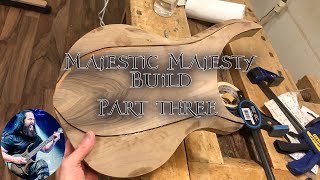 Majestic Majesty Guitar Build  Part Three [upl. by Ecniuq]