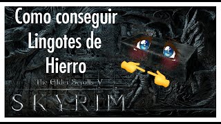 CÓMO ENCONTRAR lingotes de HIERRO en Skyrim  PARTE 1 [upl. by Eneluqcaj]