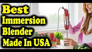 Best Immersion Blender Made In USA [upl. by Nylyaj]