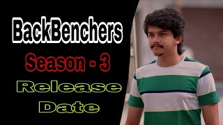 BackBenchers Season 3  Release Date  Episode 1 Update [upl. by Idnak]