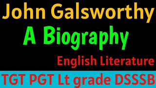 John Galsworthy  A Biography  John Galsworthy ki Biography English Literature TGT G Coaching [upl. by Atnohsal126]